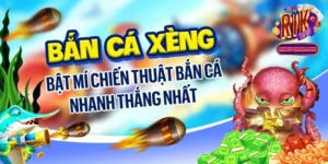 Ban Ca Xeng - Bật Mí Chiến Thuật Bắn Cá Nhanh Thắng Nhất